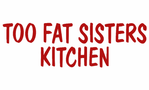 too fat sisters kitchen