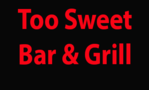 Too Sweet Bar & Grill