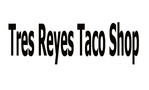 Tres Reyes Taco Shop