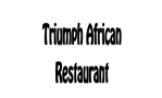 Triumph AFRICAN Restaurant