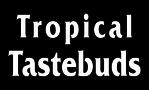 Tropical Tastebuds