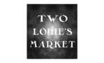 Two Louie's Market