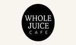 Whole Juice Cafe