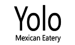 Yolo Mexican Eatery