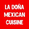 La Doña Mexican Cuisine