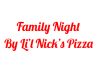 Family Night by Li'l Nick’s Pizza