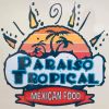 Paraiso Tropical Mexican Food