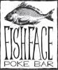 Fish Face Poke Bar