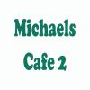 Michaels Cafe 2
