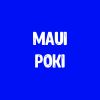 Maui Poki