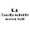 La Casa De Alberto Mexican Food
