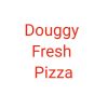 Douggy Fresh Pizza