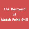The Barnyard at Match Point Grill