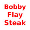 Bobby Flay Steak
