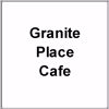 Granite Place Cafe