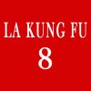 LA Kung Fu 8