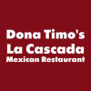 Dona Timo's La Cascada Mexican Restaurant