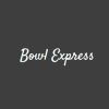 Bowl Express