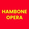 The Hambone Opera