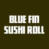 Blue Fin Sushi Roll