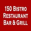 150 Bistro Restaurant Bar & Grill