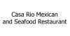 Casa Rio Mexican and Seafood Restaurant