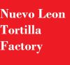 Nuevo Leon Tortilla Factory