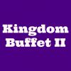Kingdom Buffet II