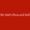 My Dad's Pizza & Deli