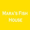 Mara's Fish House