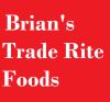 Brian's Trade Rite Foods