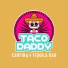 Taco Daddy Cantina & Tequila Bar