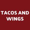 Tacos and Wings