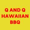 Q and Q Hawaiian BBQ