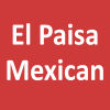 El Paisa Mexican