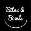 Bites & Bowls