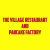 The Village Restaurant and Pancake Factory