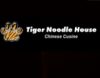 Tiger Noodle House