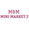 M&M Mini Market 2