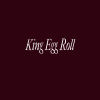 King Egg Roll