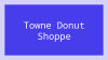 Towne Donut Shoppe