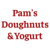Pam's Doughnuts & Yogurt