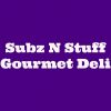 Subz N Stuff Gourmet Deli