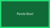 Panda Bowl