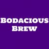 Bodacious Brew