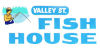 Valley Street Fish House