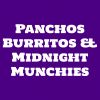 Panchos Burritos & Midnight Munchies