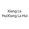 Xiang La HuiXiang La Hui