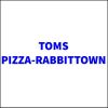 Toms Pizza-Rabbittown