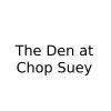 The Den at Chop Suey